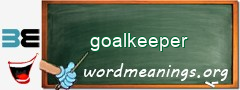 WordMeaning blackboard for goalkeeper